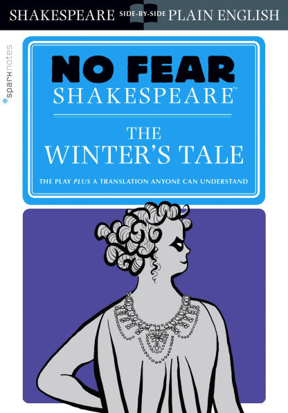 The Winter's Tale: No Fear Shakespeare Side-by-Side Plain English