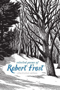 Title: Selected Poems of Robert Frost: Illustrated Edition, Author: Robert Frost