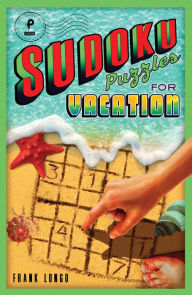 Title: Sudoku Puzzles for Vacation, Author: Frank Longo