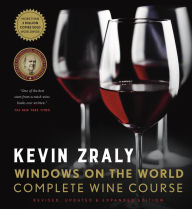 Title: Kevin Zraly Windows on the World Complete Wine Course: Revised, Updated & Expanded Edition, Author: Kevin Zraly