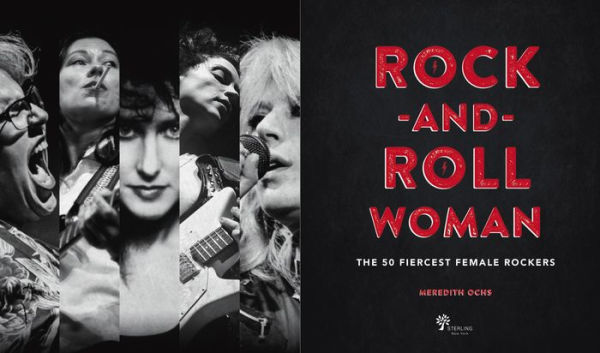 Rock-and-Roll Woman: The 50 Fiercest Female Rockers