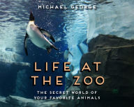 Title: Life at the Zoo, Author: Michael George