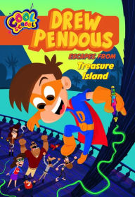 Title: Drew Pendous Escapes from Treasure Island (Drew Pendous #4), Author: Cool School