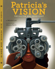 Title: Patricia's Vision: The Doctor Who Saved Sight, Author: Michelle Lord