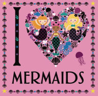 Title: I Heart Mermaids, Author: Lizzie Preston