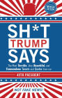 Sh*t Trump Says: MAGA Edition
