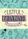 Alternative view 1 of Listful Thinking: List Out Your Life