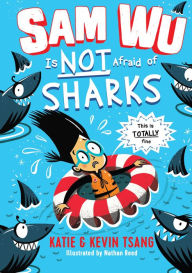 Title: Sam Wu Is Not Afraid of Sharks (Sam Wu Is Not Afraid Series #2), Author: Katie Tsang