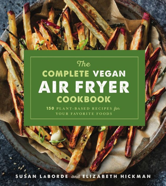 Super Easy and Delicious Air Fryer Recipes by Emily Paster