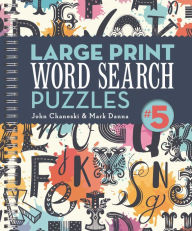 Title: Large Print Word Search Puzzles 5, Author: John Chaneski