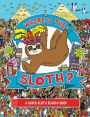 Where's the Sloth?: A Super Sloth Search Book