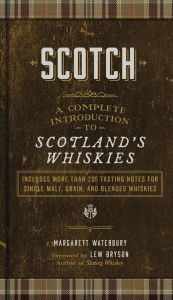 Title: Scotch: A Complete Introduction to Scotland's Whiskies - A Cocktail Book, Author: Margarett Waterbury