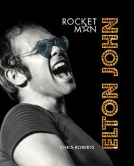 Title: Elton John: Rocket Man, Author: Chris Roberts