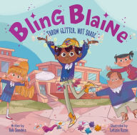 Title: Bling Blaine: Throw Glitter, Not Shade, Author: Rob Sanders