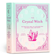 Free ebooks download in english The Crystal Witch: The Magickal Way to Calm and Heal the Body, Mind, and Spirit by Leanna Greenaway, Shawn Robbins
