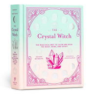 New real book pdf free download The Crystal Witch: The Magickal Way to Calm and Heal the Body, Mind, and Spirit 9781454934691 (English literature) by Leanna Greenaway, Shawn Robbins 