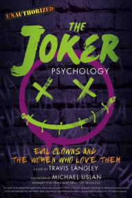 Free ebooks pdf format download The Joker Psychology: Evil Clowns and the Women Who Love Them