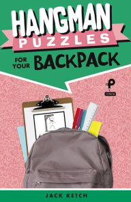 Title: Hangman Puzzles for Your Backpack, Author: Jack Ketch