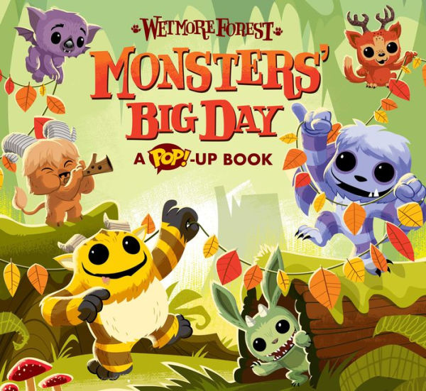 Monsters' Big Day: A Pop-up Book (Wetmore Forest Series #8)