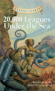 Title: 20,000 Leagues Under the Sea (Classic Starts Series), Author: Jules Verne