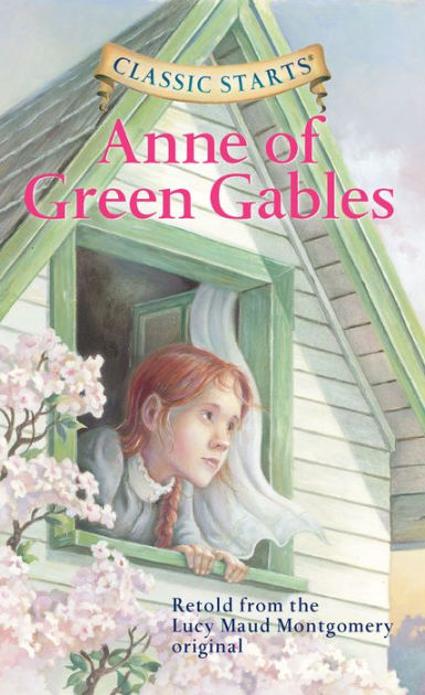 Anne Of Green Gables Classic Starts Series By Lucy Maud Montgomery Lucy Corvino Paperback Barnes Noble
