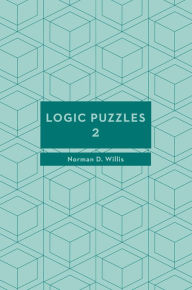 Title: Logic Puzzles 2, Author: Norman D. Willis