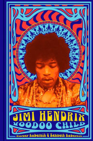 Title: Jimi Hendrix: Voodoo Child, Author: Harvey Kubernik