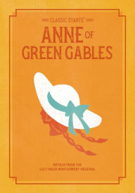 Anne of Green Gables (Classic Starts Series)