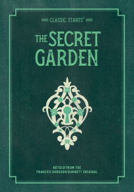 Title: The Secret Garden (Classic Starts Series), Author: Frances Hodgson Burnett