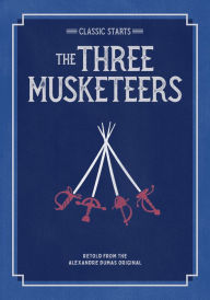 Title: The Three Musketeers (Classic Starts Series), Author: Alexandre Dumas
