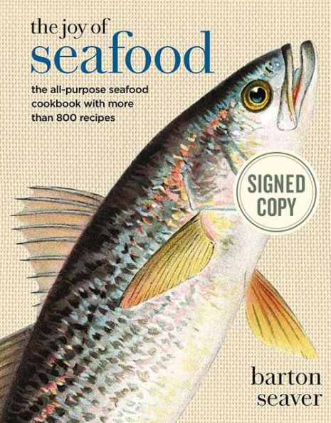 The Joy of Seafood: The All-Purpose Seafood Cookbook with more than 900 Recipes (Signed Book)