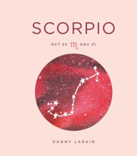 Title: Zodiac Signs: Scorpio, Author: Danny Larkin