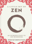 Alternative view 1 of A Little Bit of Zen: An Introduction to Zen Buddhism