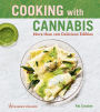 Cooking with Cannabis: More than 100 Delicious Edibles