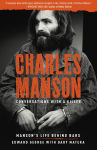 Alternative view 1 of Charles Manson: Conversations with a Killer: Manson's Life Behind Bars