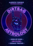 Alternative view 1 of Dirtbag Astrology: Sign-by-Sign No-Filter Cosmic Truths