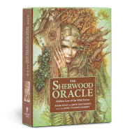 Title: The Sherwood Oracle: Hidden Lore of the Wild Forest, Author: John Matthews