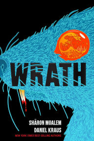 Title: Wrath, Author: Sharon Moalem MD