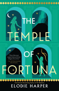 Title: The Temple of Fortuna, Author: Elodie Harper