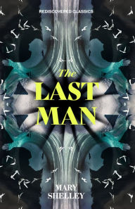 Title: The Last Man, Author: Mary Shelley