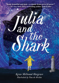 Title: Julia and the Shark, Author: Kiran Millwood Hargrave