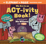 Alternative view 1 of We Are in an ACT-ivity Book!: An ELEPHANT & PIGGIE Theatrical Event