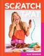 Scratch That: Embrace the Mess, Cook to Impress