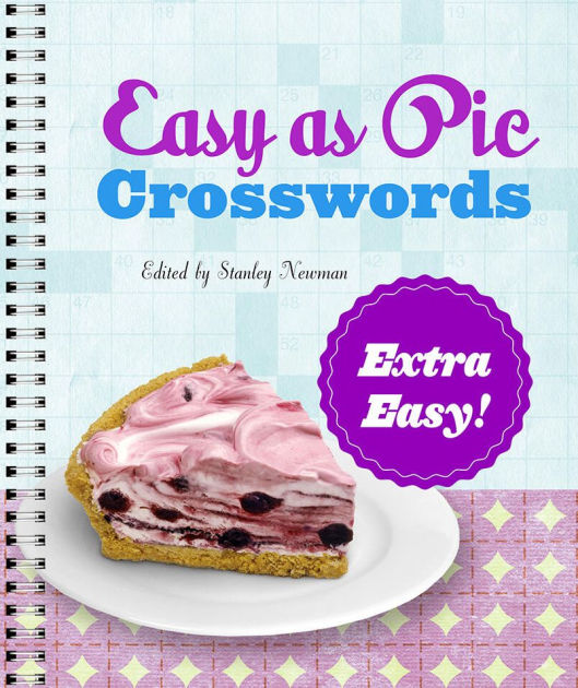 Easy as Pie Crosswords Extra Easy! by Stanley Newman, Other Format