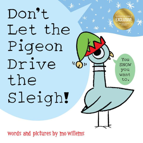 Don't Let the Pigeon Drive the Sleigh! (B&N Exclusive Edition)
