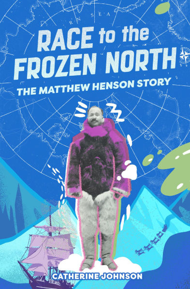 Race to the Frozen North: The Matthew Henson Story
