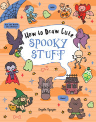 Title: How to Draw Cute Spooky Stuff, Author: Angela Nguyen