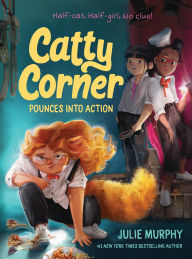Title: Catty Corner Pounces into Action, Author: Julie Murphy