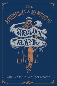 Title: The Adventures & Memoirs of Sherlock Holmes (Deluxe Edition), Author: Arthur Conan Doyle