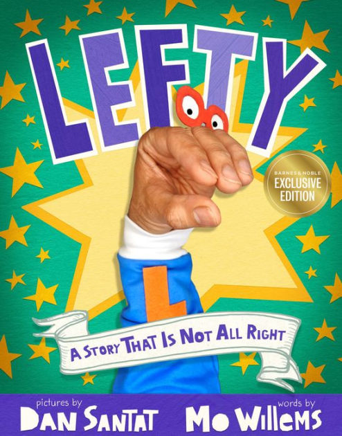 Lefty (B&N Exclusive Edition) by Mo Willems, Dan Santat, Hardcover